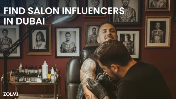 How to Find Influencers in Dubai: A 2026 Guide for Salons & Spas | Zolmi