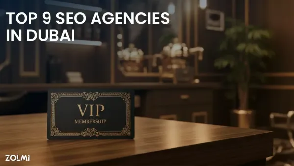 9 Best SEO Agencies in Dubai 2026 Guide | Zolmi