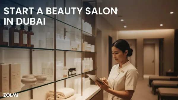 How to Start Up a Beauty Salon | A Dubai Guide | Zolmi