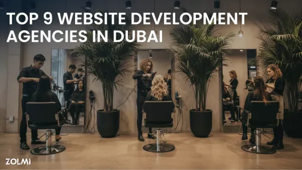 Top 9 Website Development Agencies in Dubai (2026 Guide) | Zolmi