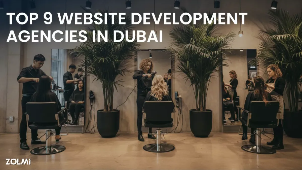 Top 9 Website Development Agencies in Dubai (2026 Guide) | Zolmi