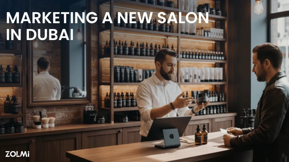Marketing Strategies for New Beauty Salons in Dubai (2026 Guide) | Zolmi